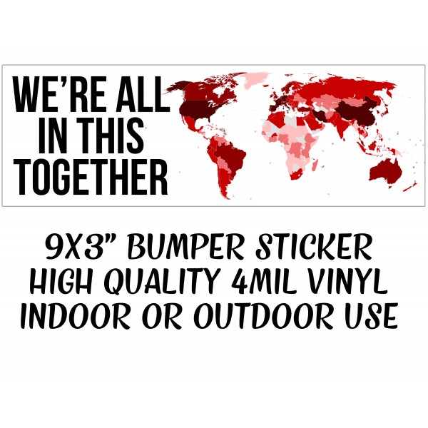 We're All In This Together Covid-19 Bumper Stickers
